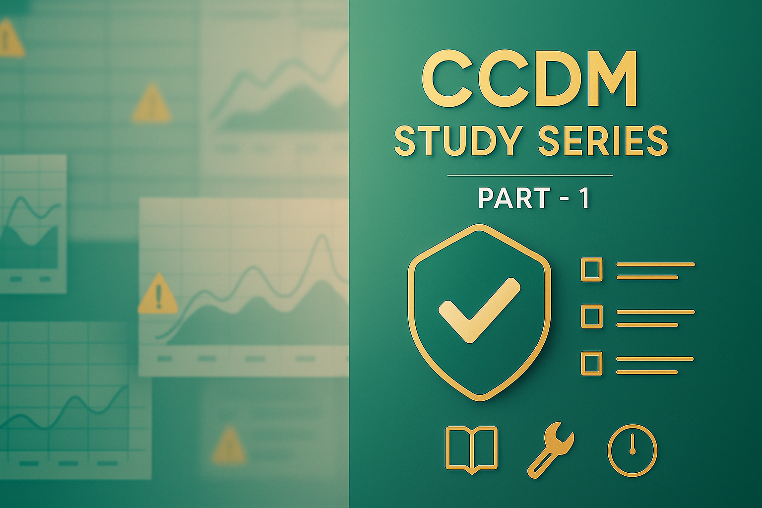 CCDM Exam Prep Series (Part 1): Foundations, EDC Ops, Data Engineering, Data Quality, Queries