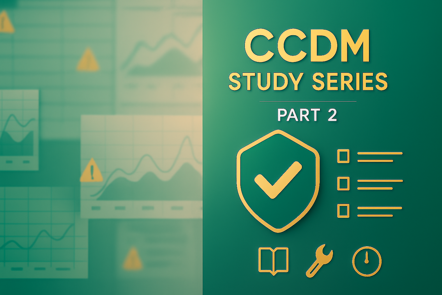 CCDM Exam Prep Series (Part 2): Reconciliation, Standards, Lock, Safety, Dashboards